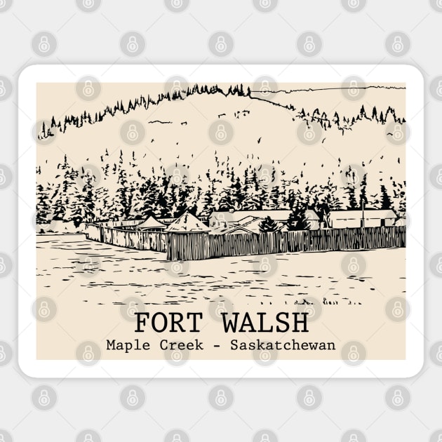 Fort Walsh - Maple Creek SK Magnet by Lakeric